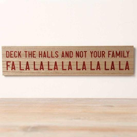 Wooden Christmas sign reading 'Deck the Halls and Not Your Family Falala' with glitter finish